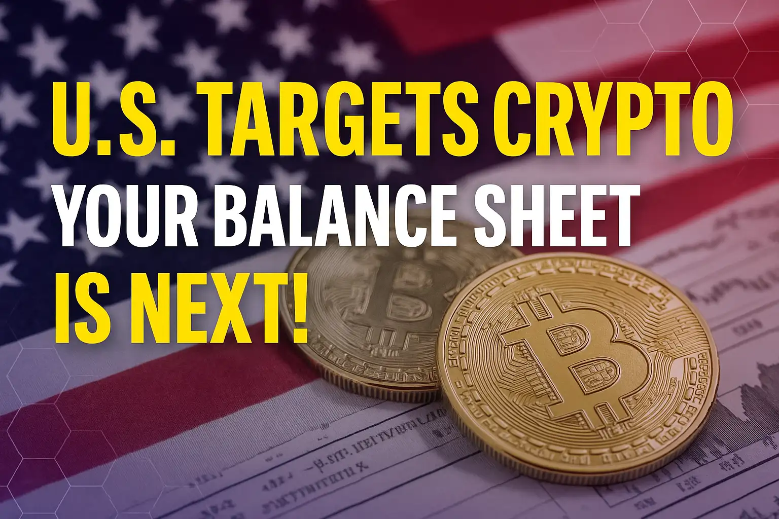 U.S. Targets Crypto Transfers | Your Balance Sheet Is Next
